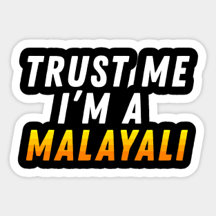 Trust Me I am a Malayali Sticker